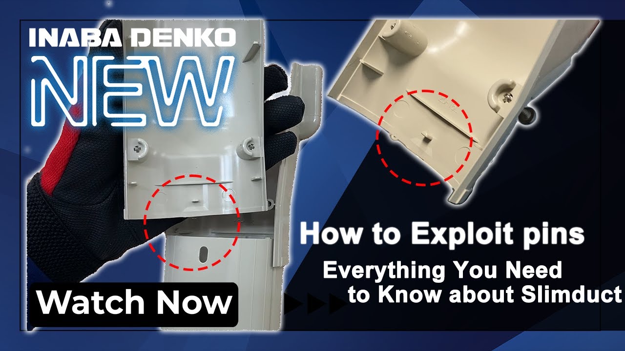 How to Exploit pins, Everything You Need to Know about Slimduct. INABA DENKO